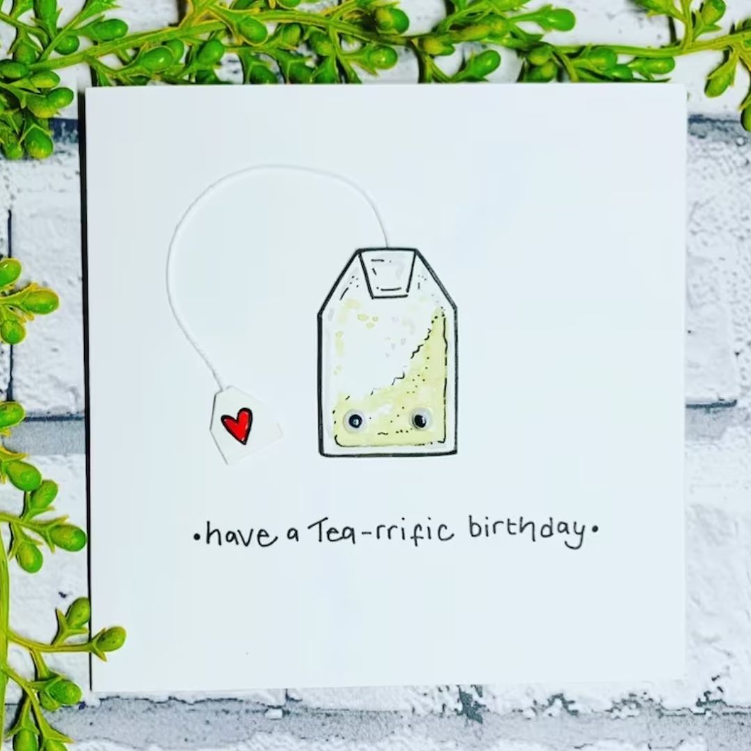 Tearrific Birthday Card