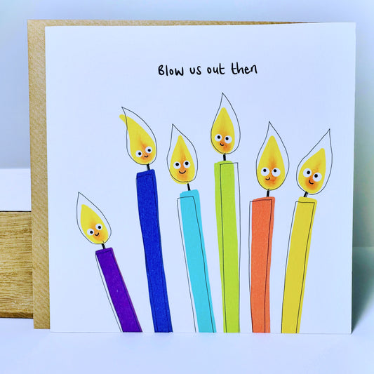 Blow Us Out Then Candles Card