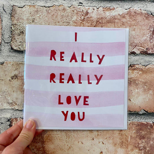 I Really Really Like You Card