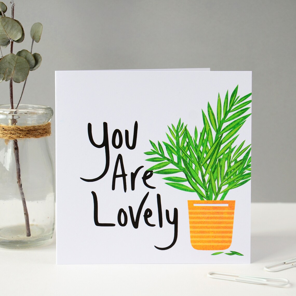 You Are Lovely Card